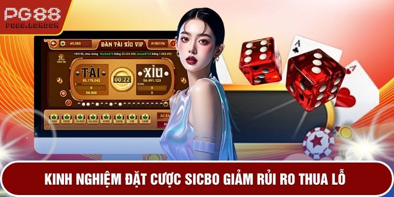 Kinh nghiệm đặt cược Sicbo giảm rủi ro thua lỗ